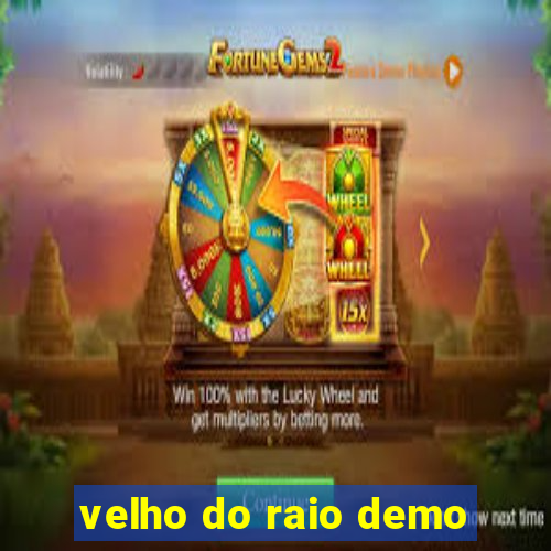 velho do raio demo